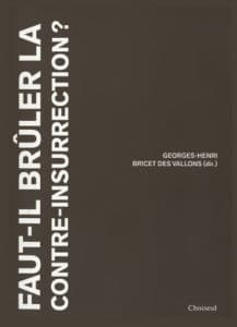 Georges-Henri Bricet des Vallons, Faut-il brûler la contre-insurrection ?Georges-Henri Bricet des Vallons, Faut-il brûler la contre-insurrection ?