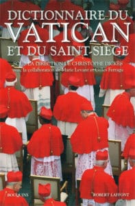 Christophe Dickès (dir.), Dictionnaire du Vatican et du Saint-Siège