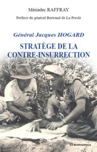 Mériadec Raffray, Général Jacques Hogard, Stratège de la contre-insurrection