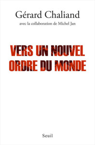 Gérard Chaliand & Michel Jan, Vers un nouvel ordre du monde