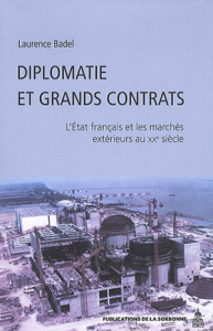 Laurence Badel, Diplomatie et grands contrats. L’État français et les marchés extérieurs au xxe siècle