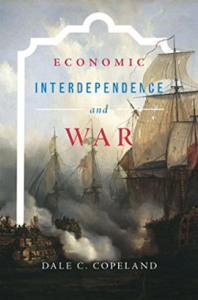 Dale C. Copeland, Economic Interdependence and War