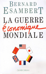 Bernard Esambert, La Guerre économique mondiale