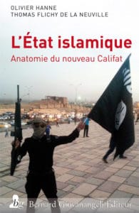 L’État Islamique, Anatomie du nouveau Califat, de Thomas Flichy et Olivier Hanne