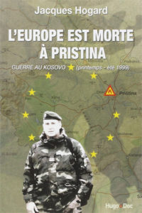 L’Europe est morte à Pristina, de Jacques Hogard