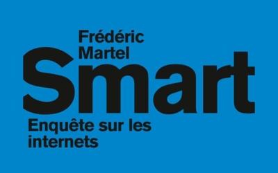 Smart. Enquête sur les internets, de Frédéric Martel