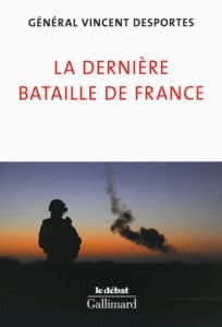 La dernière bataille de France, de Vincent Desportes