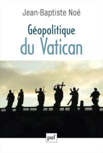 Géopolitique du Vatican, de Jean-Baptiste Noé