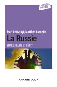 Jean Radvanyi, Marlène Laruelle, La Russie entre peurs et défis, Armand Colin, 2016