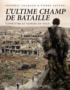 L'ultime champ de bataille, combattre et vaincre en ville, de Frédéric Chamaud et Pierre Santoni