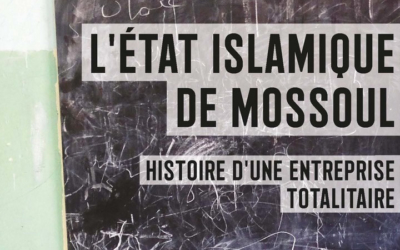 L’État islamique de Mossoul, Histoire d’une entreprise totalitaire, d’Hélène Sallon