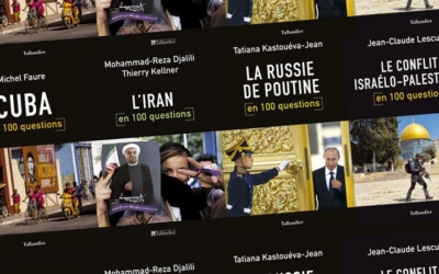 La Russie de Poutine, Le Conflit israélo-palestinien, L’Iran, Cuba : 100 questions