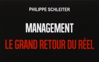 Management Le grand retour du réel, de Philippe Schleiter