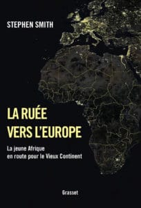 Stephen Smith, La Ruée vers l’Europe