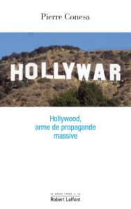 Hollywar, de Pierre Conesa : quant Hollywood fabrique des ennemis