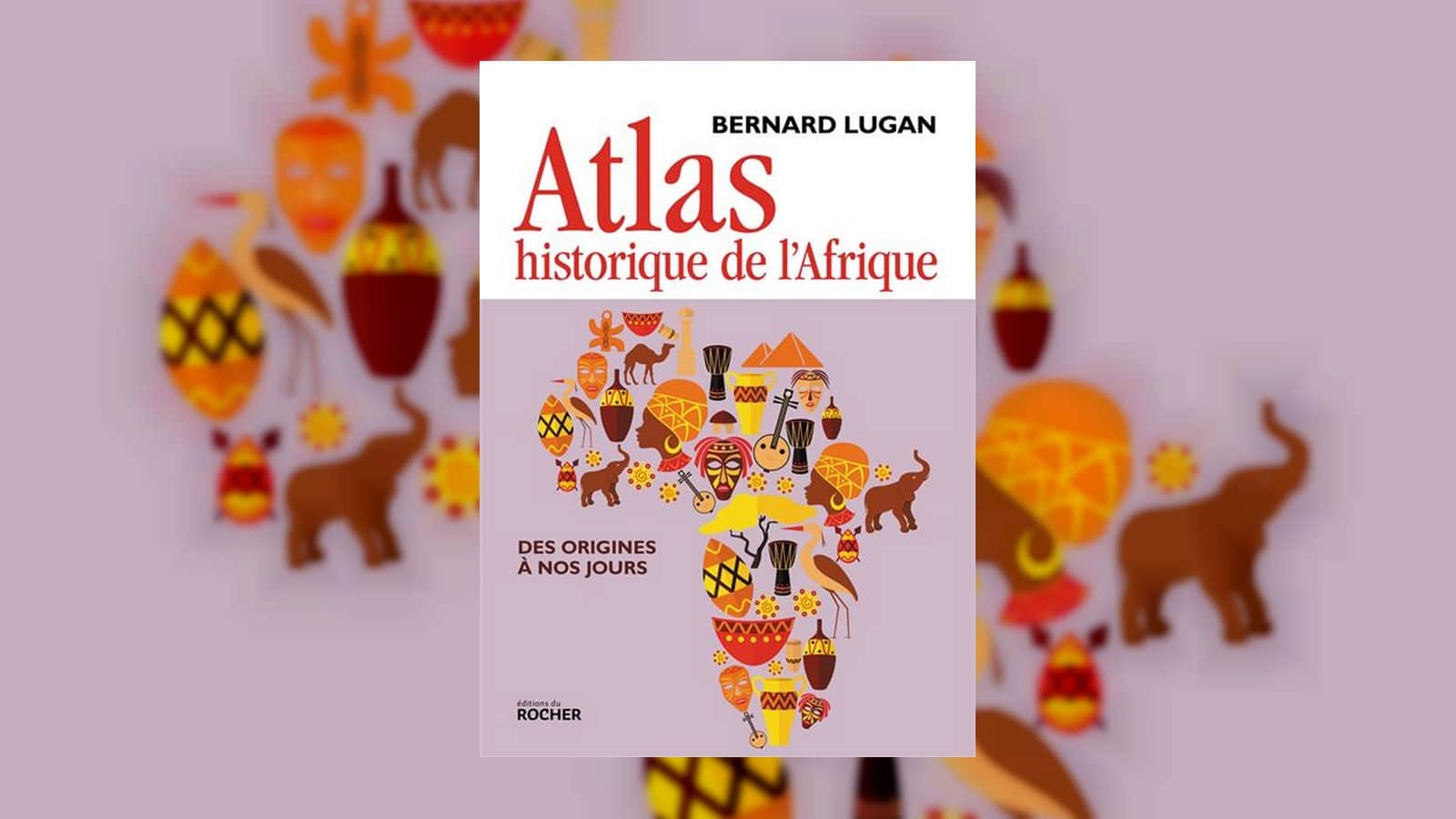 Atlas de l'Afrique historique de Bernard Lugan
