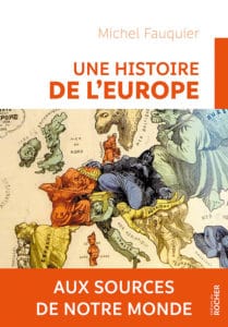 Une Histoire de l’Europe : Aux sources de notre monde, de Michel Fauquier