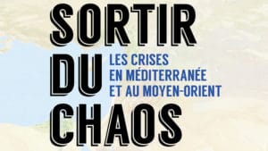 Sortir du chaos, les crises en Méditerranée et au Moyen-Orient, de Gilles Kepel