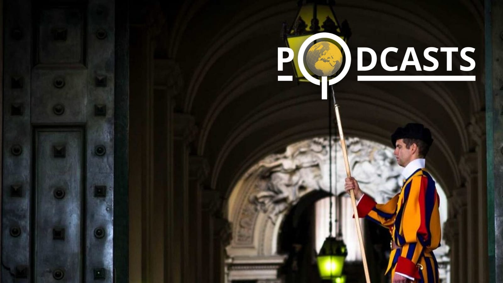 Podcast – Géopolitique du Vatican