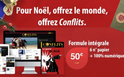 Pour Noël, offrez un abonnement à Conflits