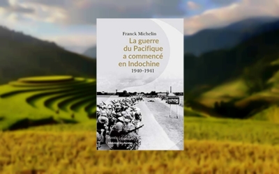 Livre – La guerre du Pacifique a commencé en Indochine 1940-1941