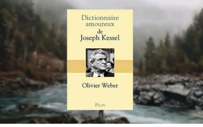 Livre – Dictionnaire amoureux de Joseph Kessel