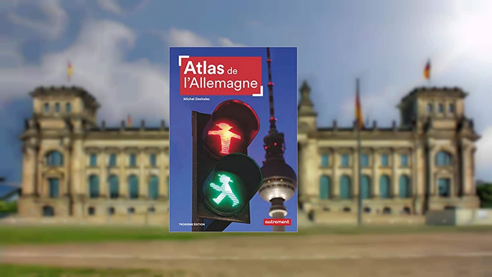 Livre – Atlas de l’Allemagne