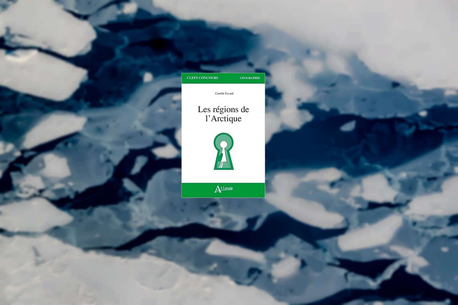 Livre – Les régions de l’Arctique