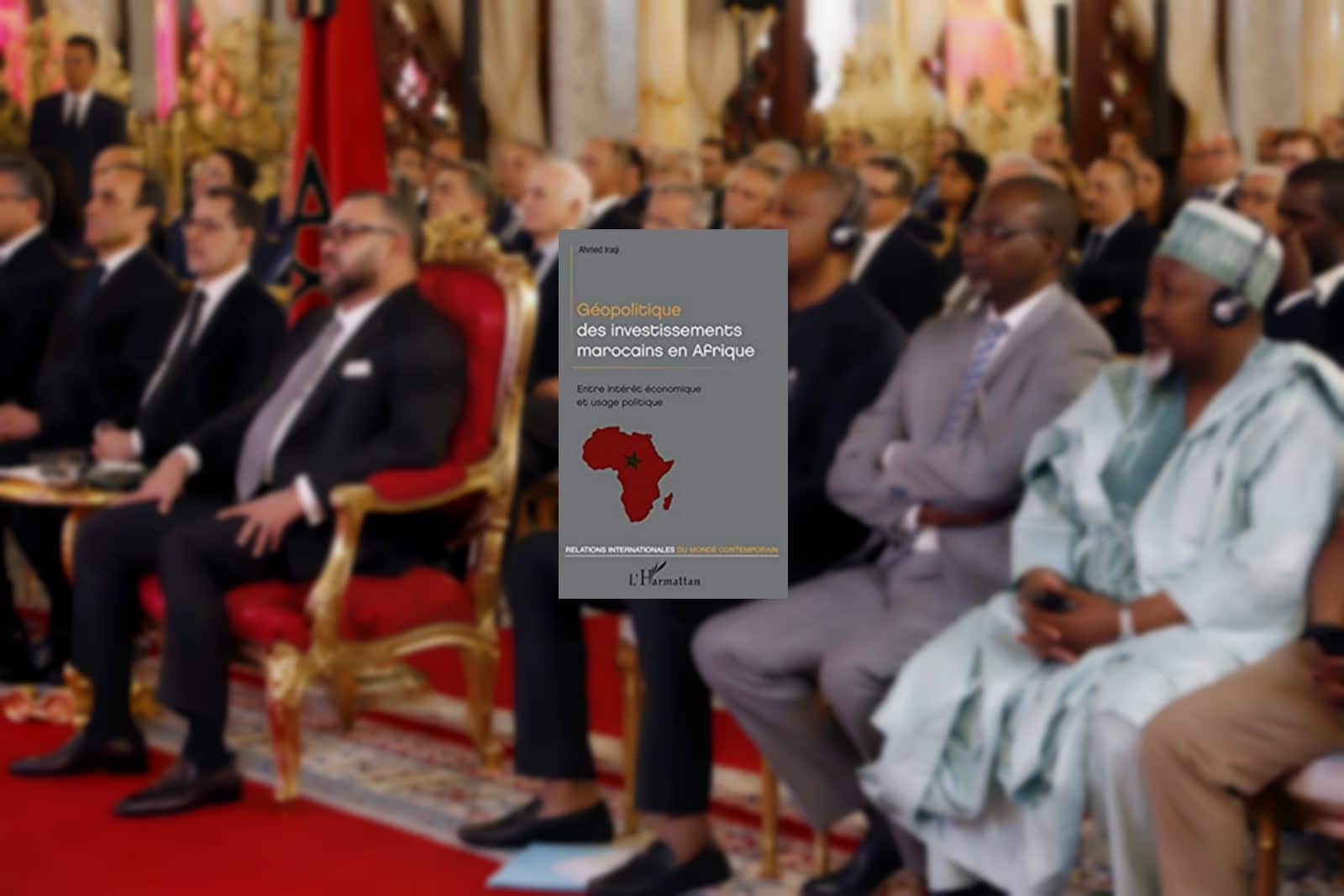 Livre – Géopolitique des investissements marocains en Afrique