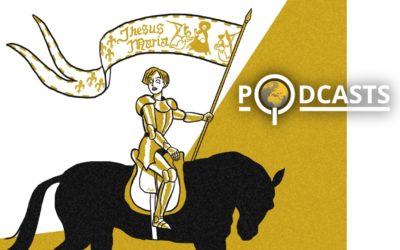 Podcast – Jeanne d’Arc, soldat et stratège. Dominique Le Tourneau