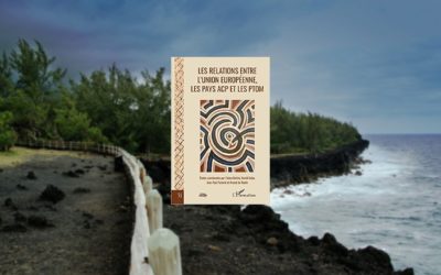 Livre – Les relations entre l’Union européenne, les pays ACP et les PTOM: La fin d’un cycle