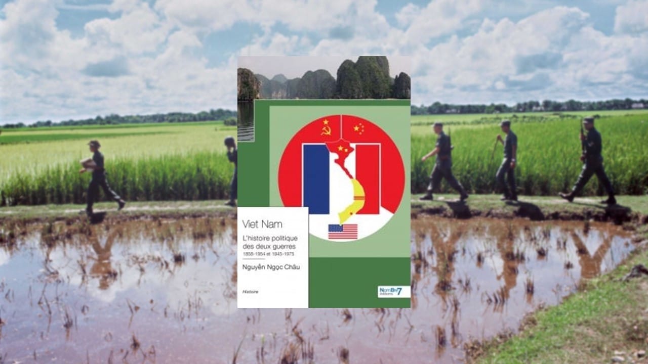 Viêt Nam : L’histoire politique des deux guerres contemporaines 1858-1954 et 1945-1975