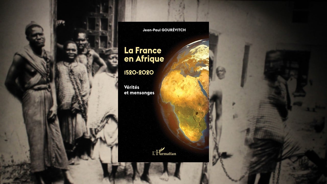 Livre – La France en Afrique, 1520-2020 :  Vérités et mensonges