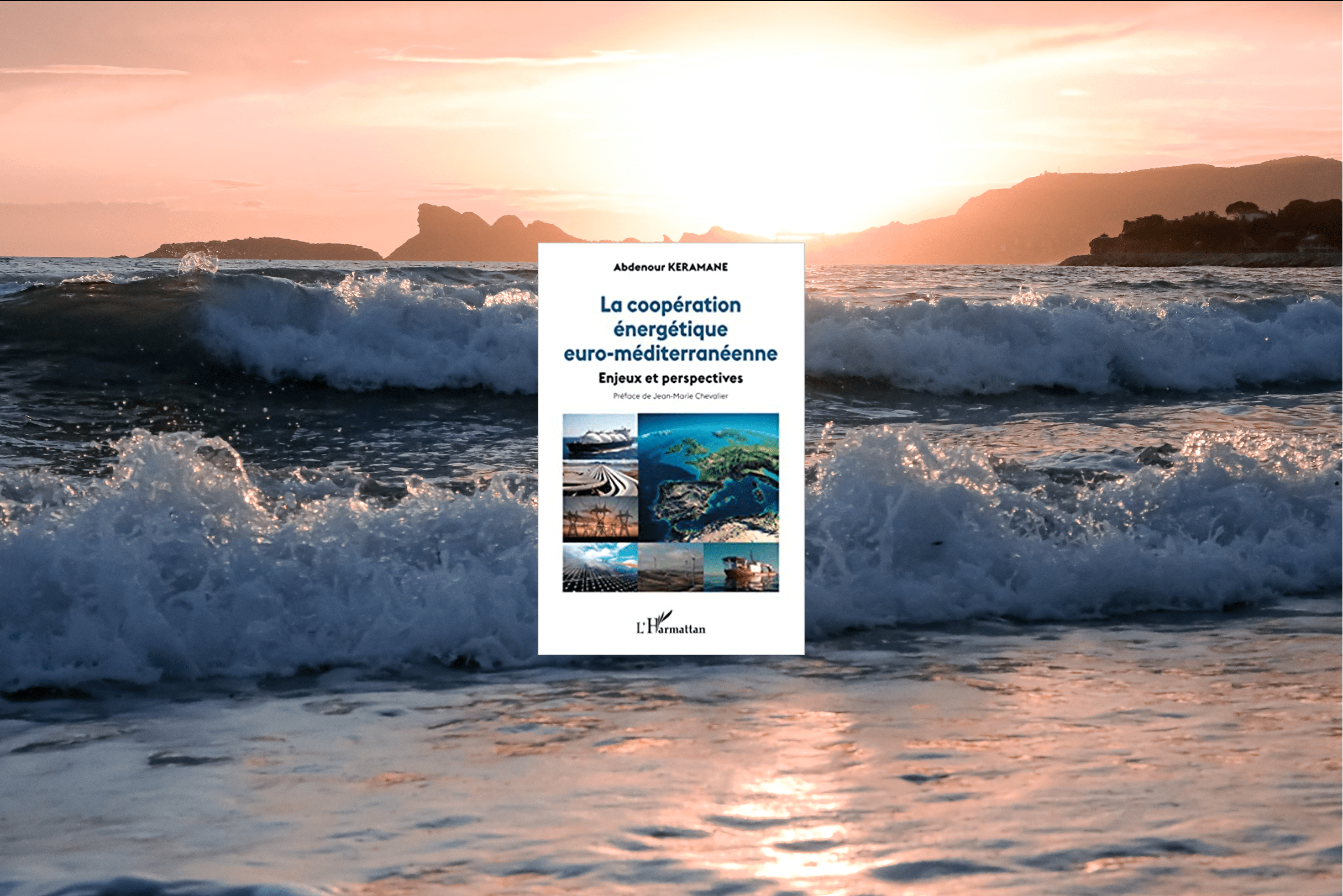 Livre – La coopération énergétique euro-méditerranéenne : enjeux et perspectives