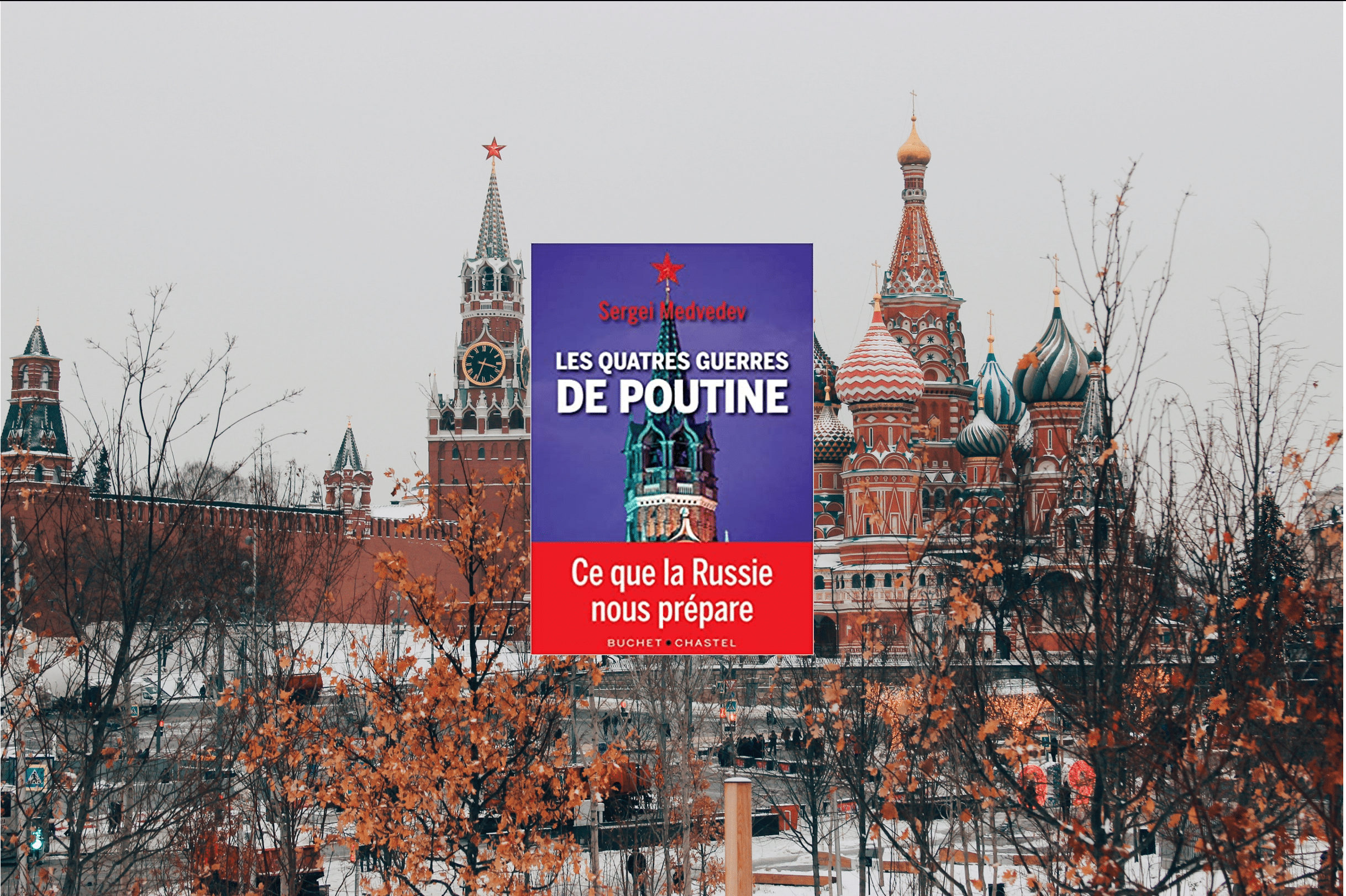 Livre – Les quatre guerres de Poutine !