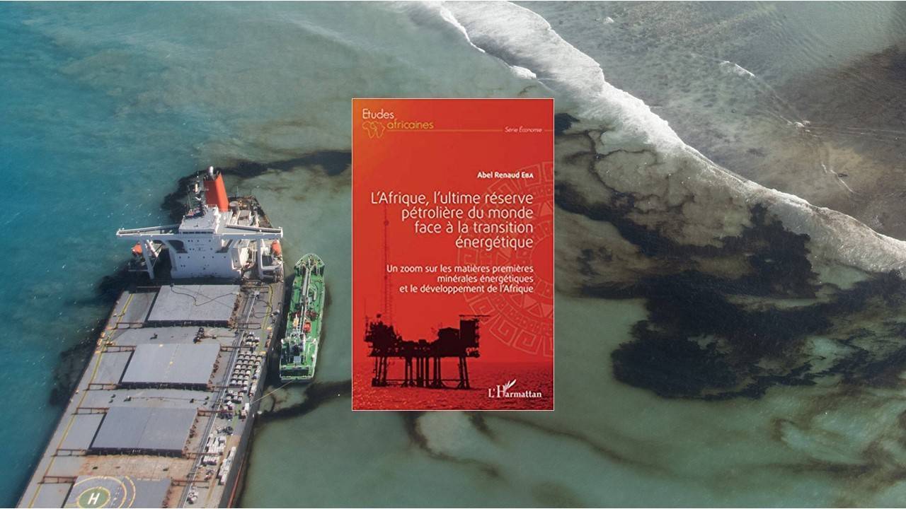 L’Afrique : l’ultime réserve pétrolière du monde