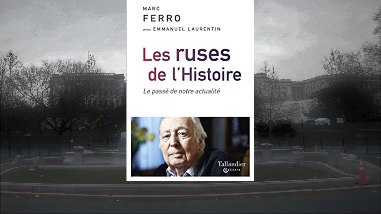 Livre – Marc Ferro, Les ruses de l’histoire