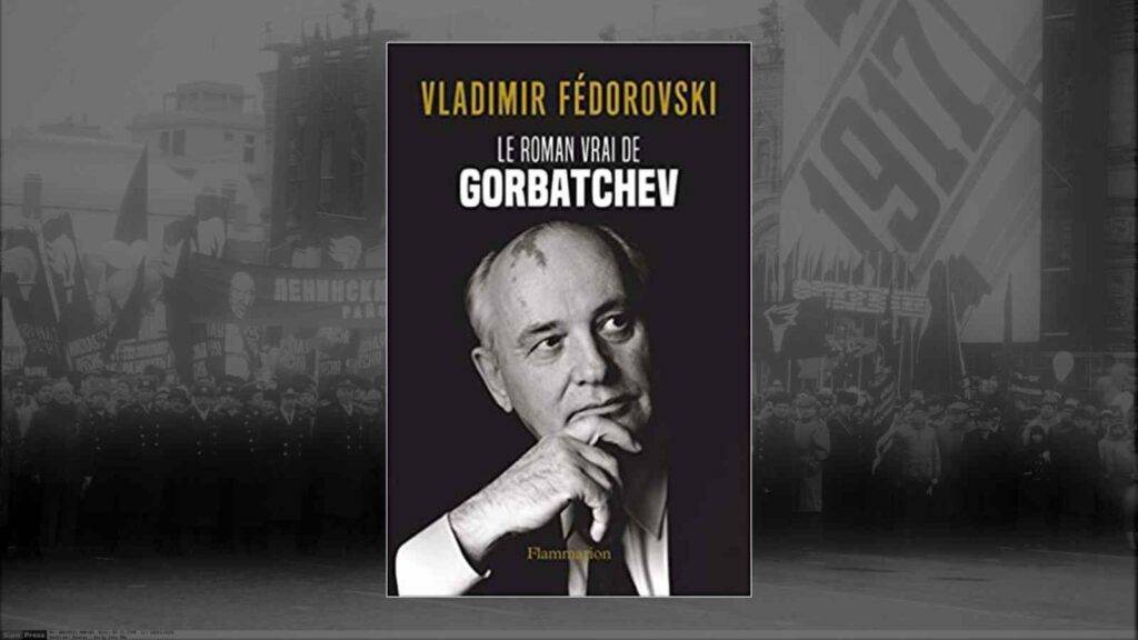 Livre – Le roman vrai de Gorbatchev, Vladimir Fédorovski
