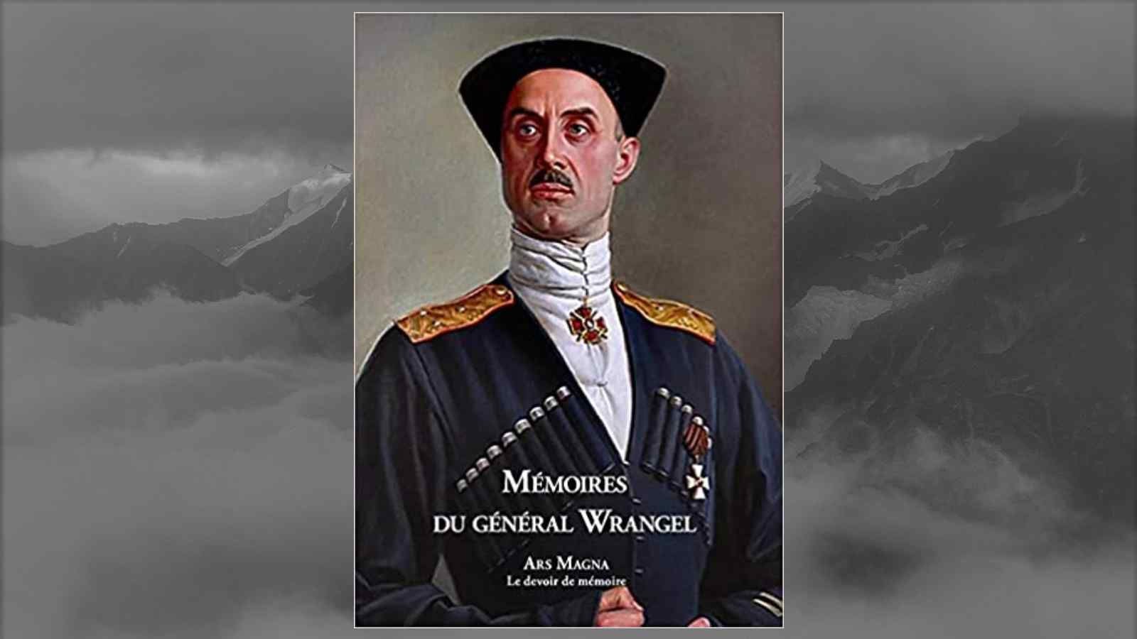 Livre – Général Wrangel. Mémoires sur la guerre en Russie