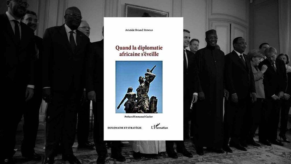 Livre – Quand la diplomatie africaine s’éveille Livre – Quand la diplomatie africaine s’éveille