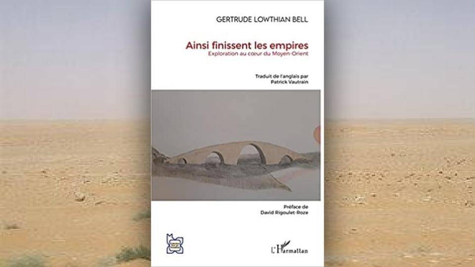 Ainsi finissent les empires. Exploration au cœur du Moyen-Orient