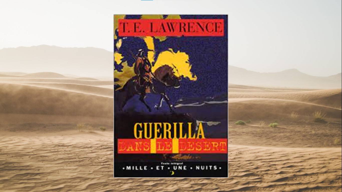 Livre – T-E LAWRENCE : Guérilla dans le désert
