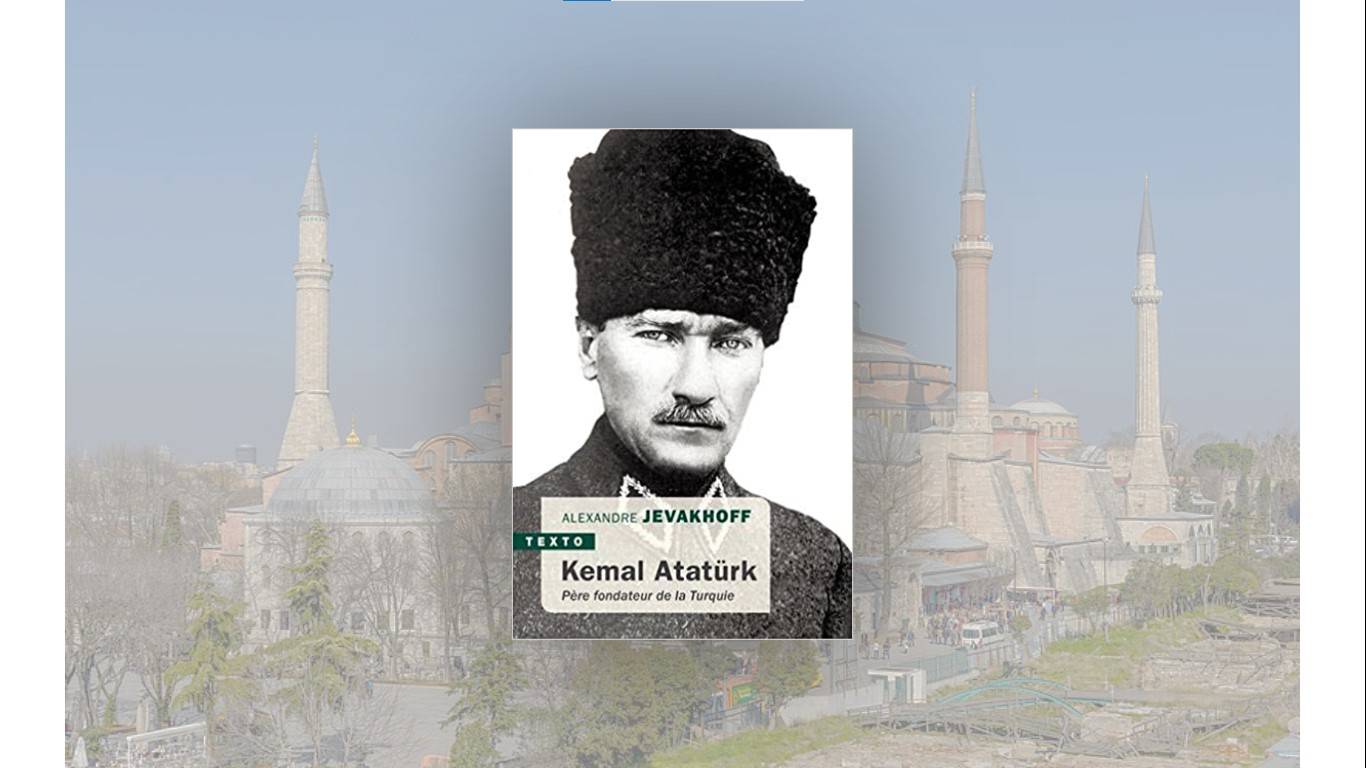 Livre – Kemal Atatürk Père fondateur de la Turquie moderne