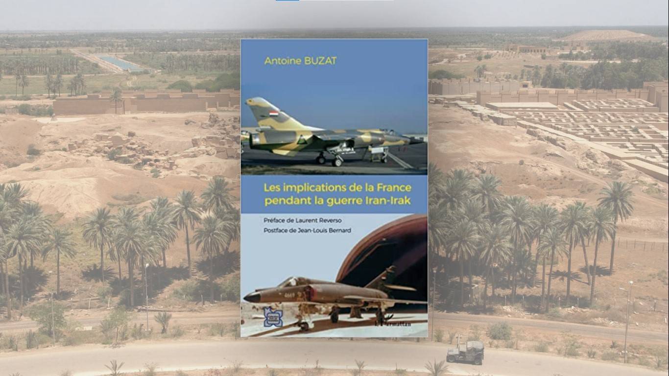 Livre – Les implications de la France pendant la guerre Iran-Irak