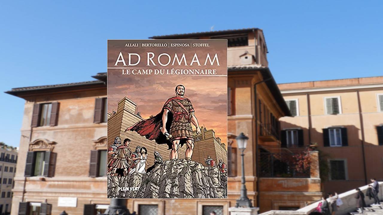 Livre – Ad Romam, Le camp du légionnaire