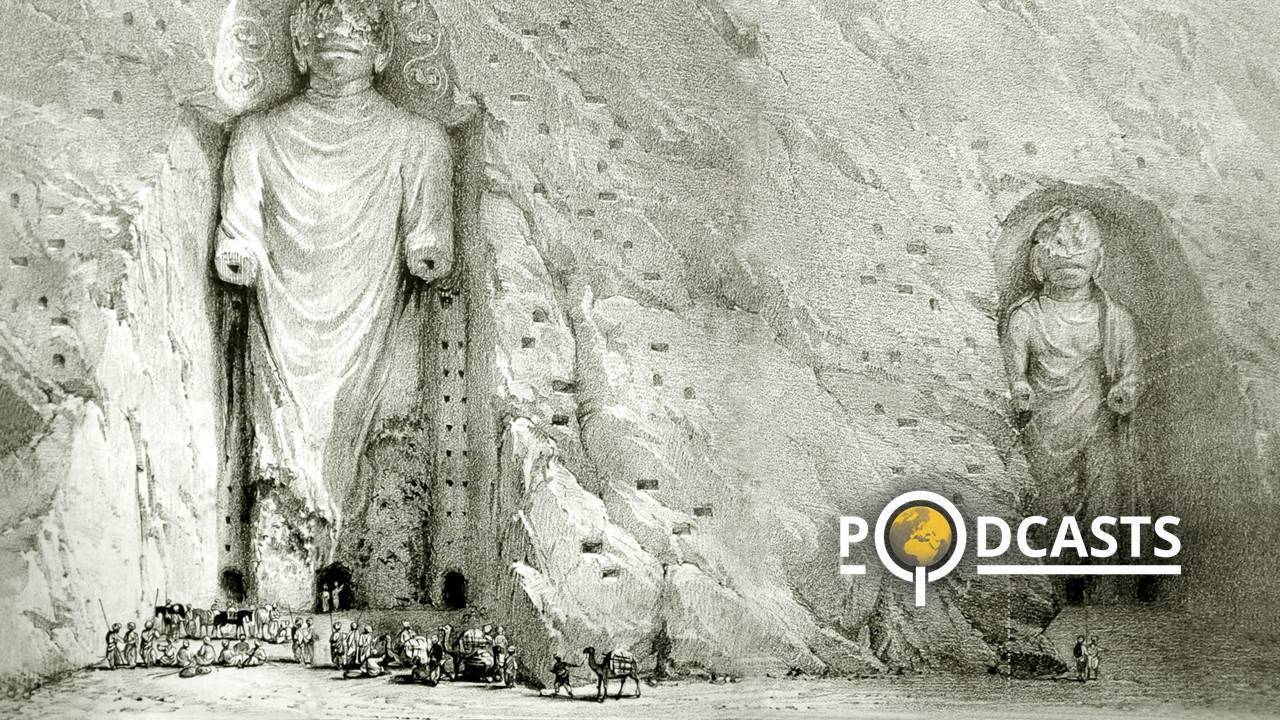 Podcast. Les bouddhas de Bamiyan – Sophie Makariou