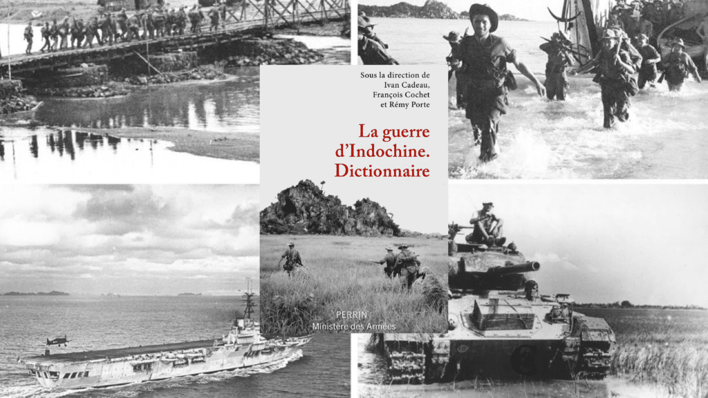 Livre – Dictionnaire de la guerre d’Indochine Livre – Dictionnaire de la guerre d’Indochine