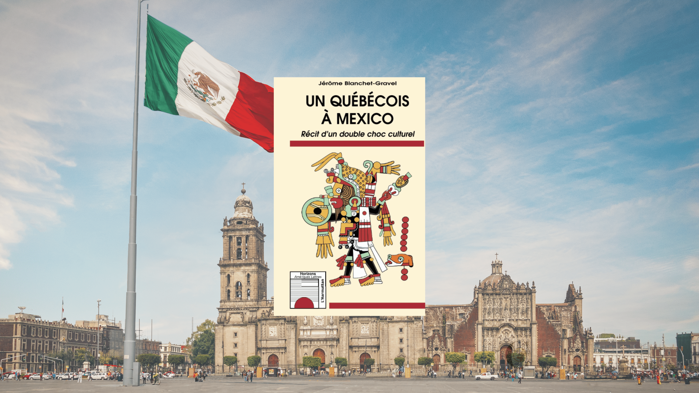 Un Québécois à Mexico. Entretien avec Jérôme Blanchet-Gravel. Crédits : canva