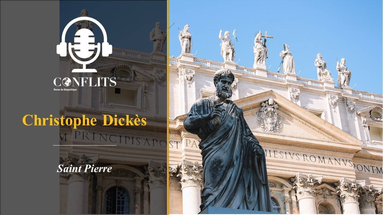 Podcast – Saint Pierre. Christophe Dickès