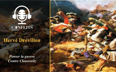 Podcast – Penser la guerre. Hervé Drévillon